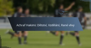 Achraf Hakimi: Dětství, Vzdělání, Rané vlivy